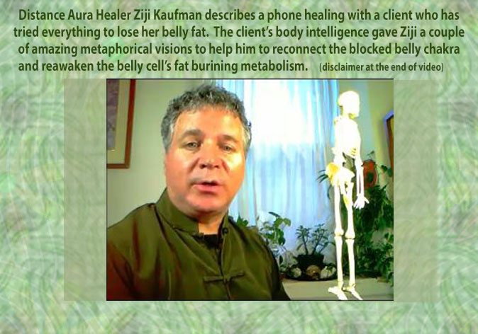 How Ziji has Remotely helped in the healing of Belly Fat Weight Loss through Distance Aura Healing