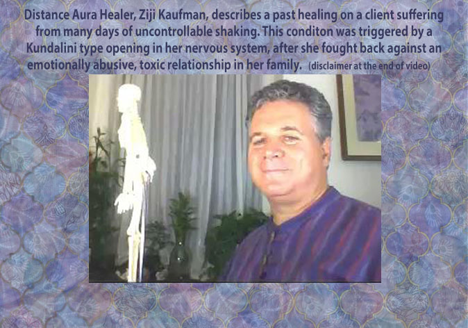 How Ziji Remotely helped the healing of nonstop Nervous System Shaking through Distance Aura Healing