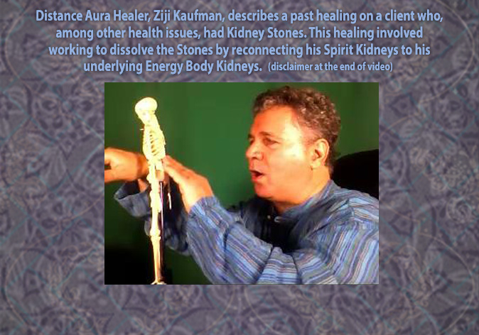 How Ziji has Remotely helped in the healing of Kidney Stones through Distance Aura Healing