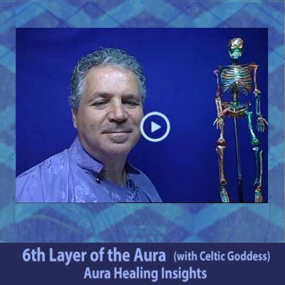 6th Layer of the Aura - Celtic Goddess - Aura Healing Insights