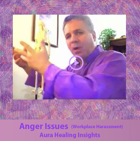 Anger Issues - Workplace Harassment - Aura Healing Insights