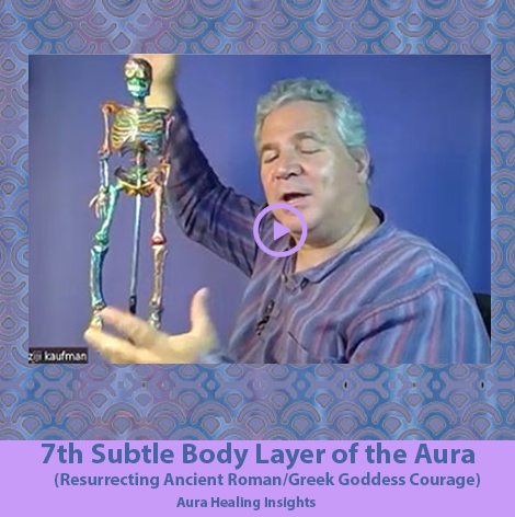 7th Layer of the Aura - Resurrecting Ancient Roman-Greek Goddess Courage - Aura Healing Insights