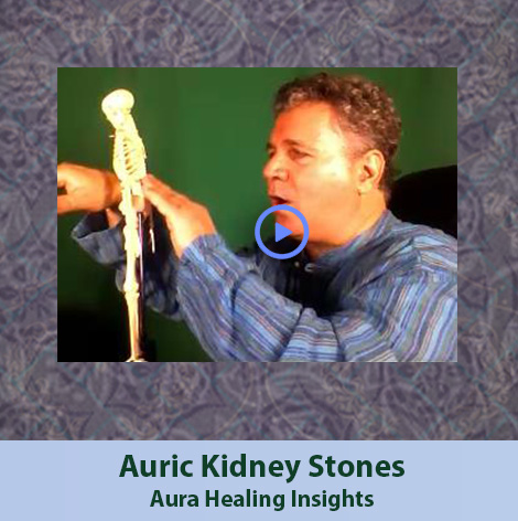 Auric Kidney Stones - Aura Healing Insights Into Emotions