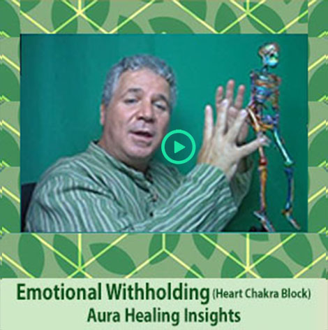 Emotional Withholding-Blocked Heart Chakra 