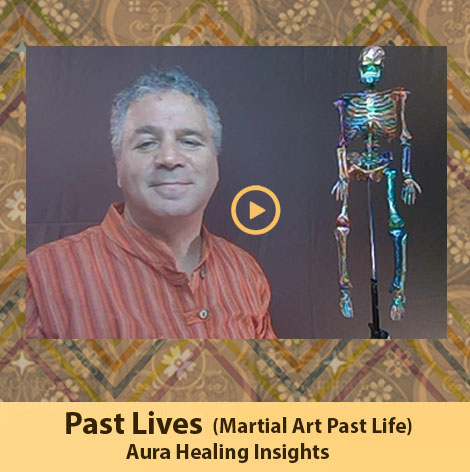 Past Lives - Martial Art Past Life - Aura Healing Insights